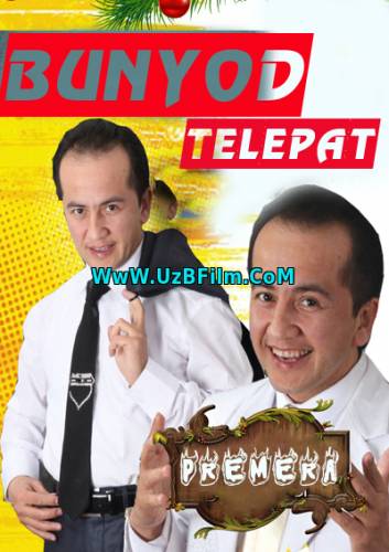 Bunyod Telepat (Yangi Uzbek Kino 2014)