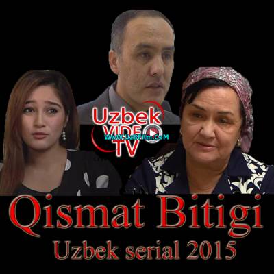"Qismat Bitigi" 1-3 qism (Uzbek serial 2015)